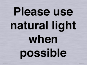 Please use natural light when possible